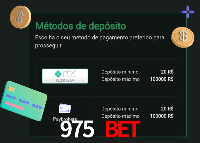 O cassino 975 Bet oferece uma grande variedade de métodos de pagamento